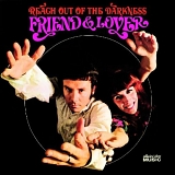 Friend & Lover - Reach Out Of The Darkness