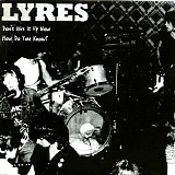 Lyres - Don't Give It Up Now