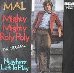 Mal - Mighty Mighty Roly Poly