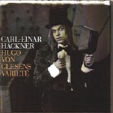Carl-Einar HÃ¤ckner - Hugo Von Glesens VarietÃ©