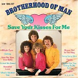Brotherhood Of Man - Save Your Kisses For Me