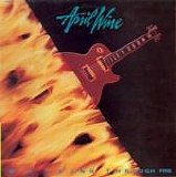 April Wine - Walking Through Fire (Canada)