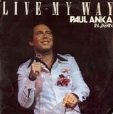 Paul Anka - Live - My Way Paul Anka In Japan (Japan)