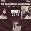 Honey Cone - One Monkey Don't Stop No Show Part 1 & 2
