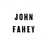 John Fahey - Selections By John Fahey And Blind Joe Death