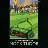 Richard Thompson - Mock Tudor