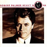Robert Palmer - Heavy Nova