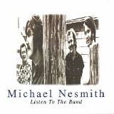 Michael Nesmith - Listen to the Band