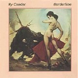 Ry Cooder - Borderline