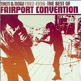 Fairport Convention - Then and Now: The Best of Fairport Convention