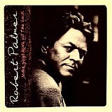 Robert Palmer - Some Guys Have All the Luck