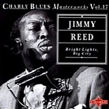 Jimmy Reed - Bright Lights, Big City (His Greatest Hits)