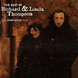 Richard & Linda Thompson - The Best of Richard & Linda Thompson: The Island Records Years