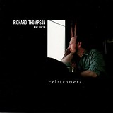 Richard Thompson - Celtschmerz