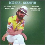 Michael Nesmith - The Witchita Train Whistle Sings/Timerider, Disc 1