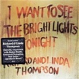 Richard & Linda Thompson - I Want to See the Bright Lights Tonight
