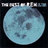 R.E.M. - In Time: The Best of R.E.M. 1988-2003