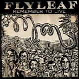 Flyleaf - Remember to live
