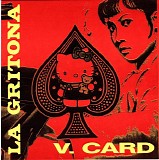 La Gritona vs. V. Card - Split