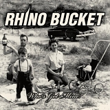 Rhino Bucket - Who's got mine?