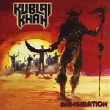 Kublai Khan - Annihilation