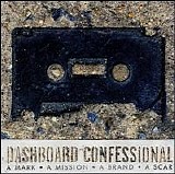 Dashboard Confessional - A Mark, A Mission, A Brand, A Scar