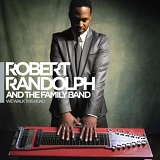 Robert Randolph & The Family Band - We Walk This Road