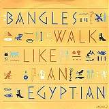 Bangles - Walk Like An Egyptian