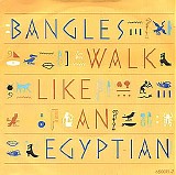 Bangles - Walk Like An Egyptian