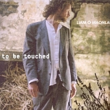 Ã“ MaonlaÃ­, Liam - To Be Touched