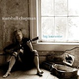 Chapman, Marshall - Big Lonesome