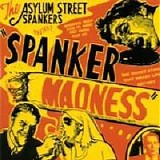 Asylum Street Spankers - Spanker Madness