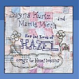 Kurtz, Dayna & Mamie Minch - For the Love of Hazel