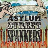 Asylum Street Spankers - God's Favorite Band