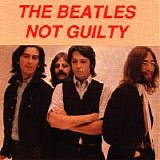 Beatles, The - Not Guilty