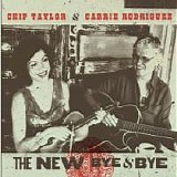 Taylor, Chip & Carrie Rodriguez - The New Bye & Bye