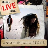 Stone, Angus & Julia - iTunes Live - Live from Sydney