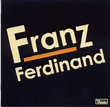 Franz Ferdinand - Franz Ferdinand