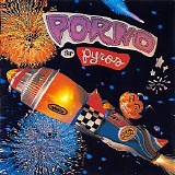 Porno for Pyros - Porno for Pyros