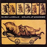 Mark Lanegan - Scraps At Midnight