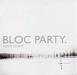 Bloc Party - Silent Alarm