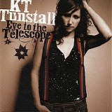 KT Tunstall - Eye to the Telescope