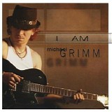 Michael Grimm - I Am Michael Grimm