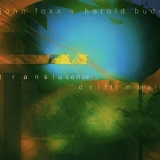 John Foxx, Harold Budd - Translucence/Drift Music