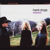 Hank Dogs - Bareback