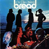Bread - On The Waters