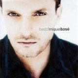 Miguel BosÃ¨ - Best of Miguel BosÃ¨