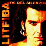 Litfiba - Re del silenzio