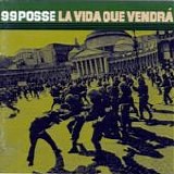 99 Posse - La vida que vendrÃ¡