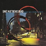 Dave Matthews Band - Before These Crowded Streets